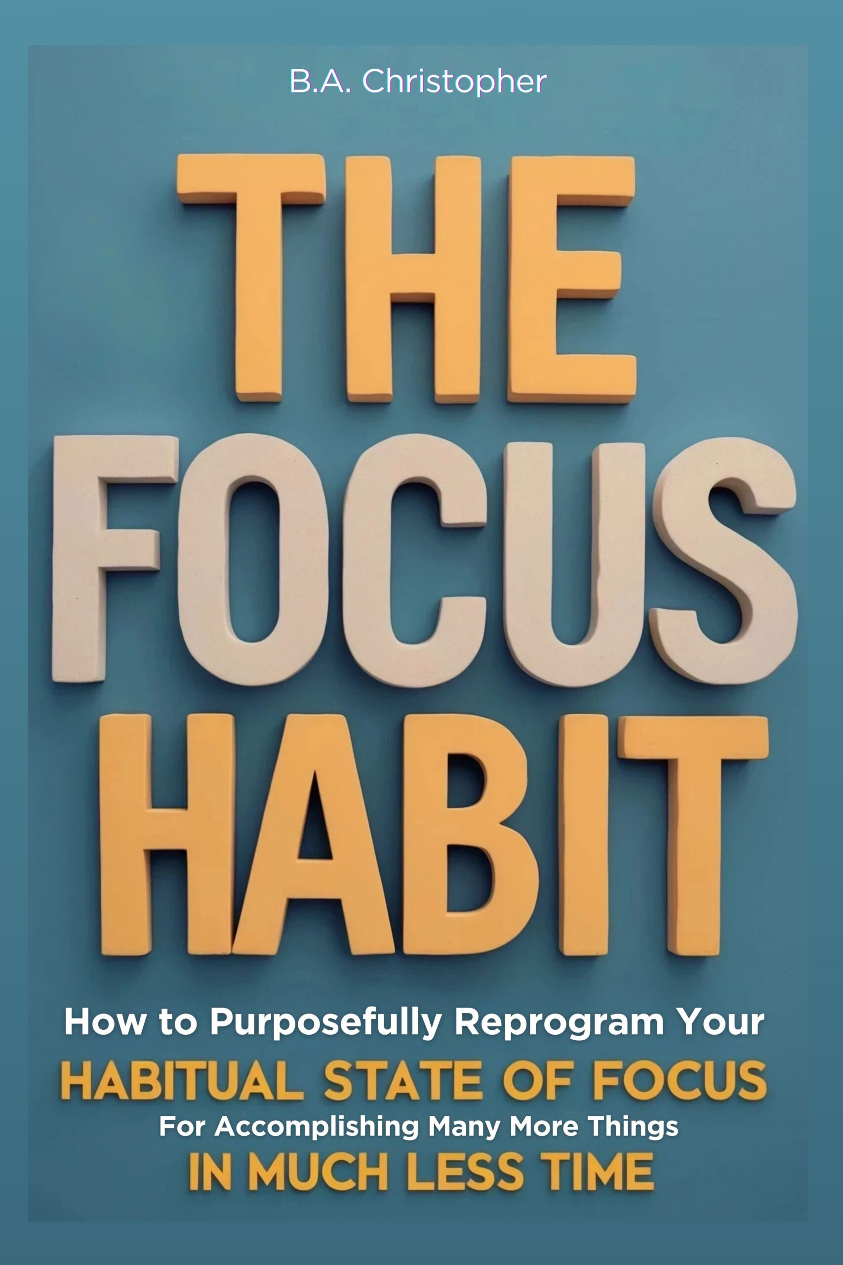 The Focus Habit 2nd Edition v3 Book Cover 4000x6000