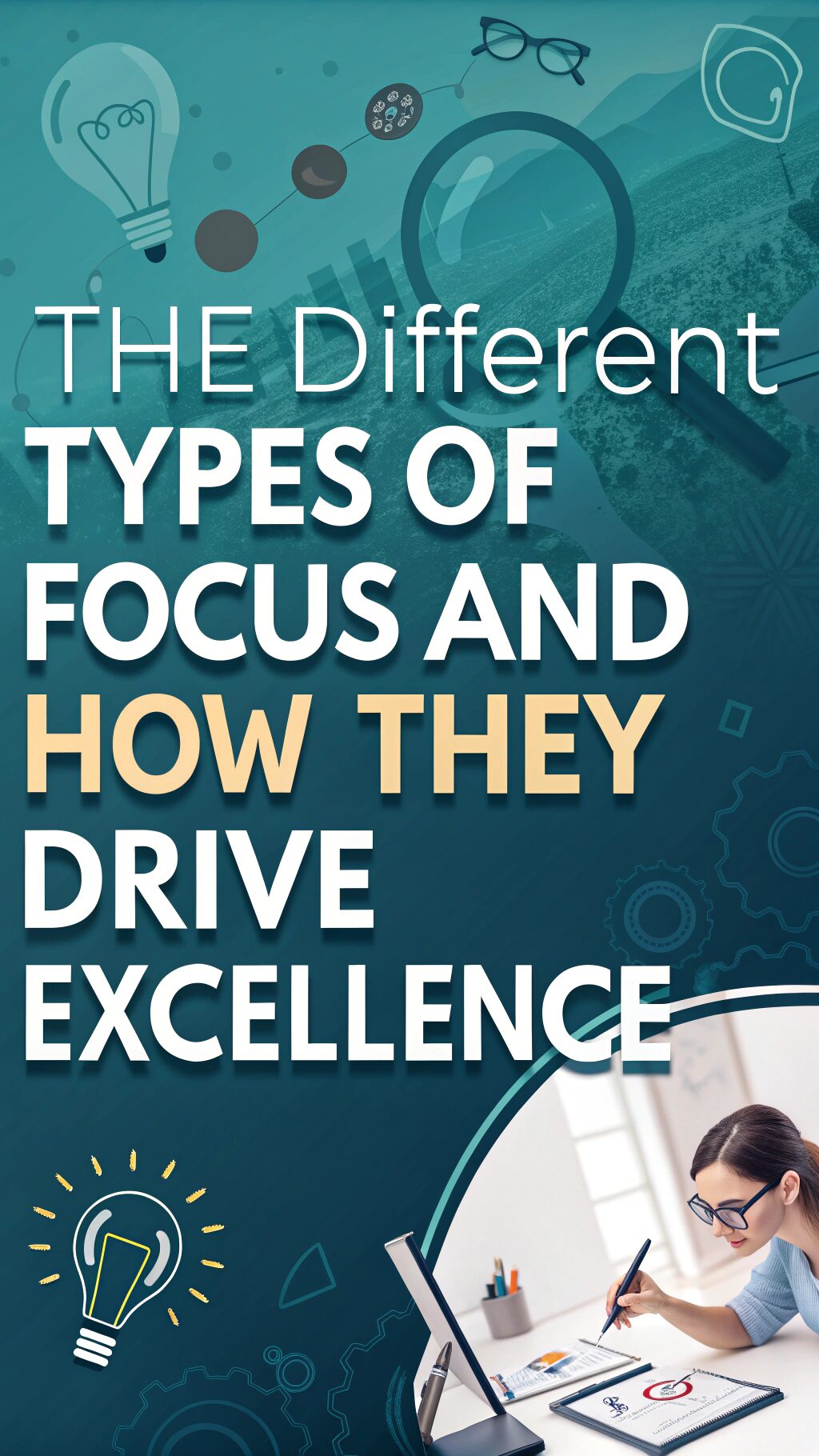 The Different Types of Focus and How They Drive Excellence